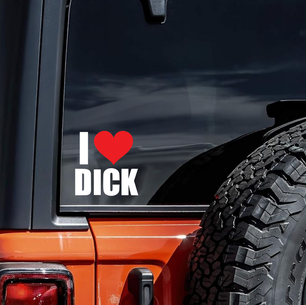 I LOVE DICK STICKER DECAL